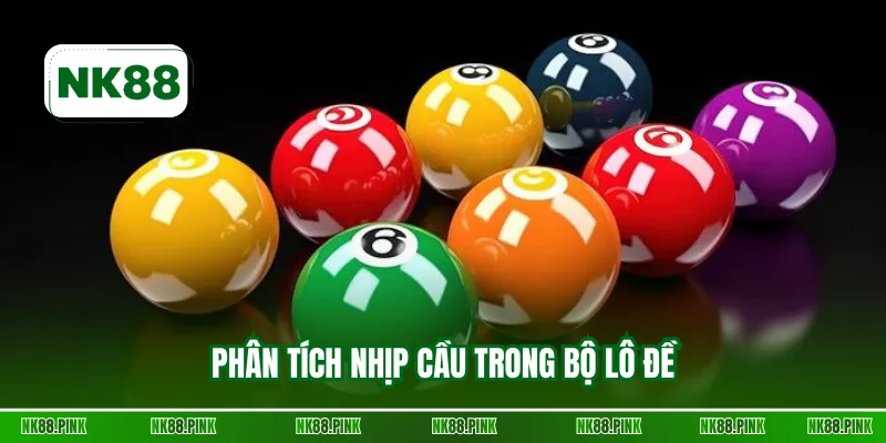 Phân tích nhịp cầu trong bộ lô đề